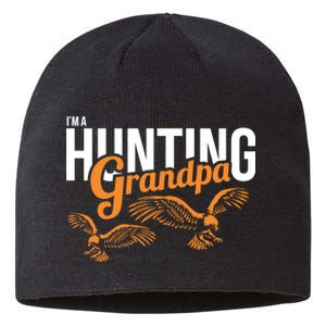 I'm a Hunting Grandpa Sustainable Beanie