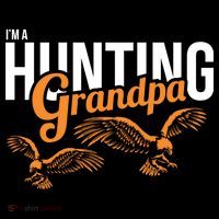 I'm a Hunting Grandpa Poster