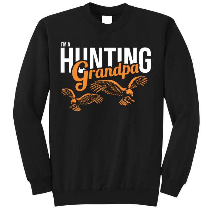 I'm a Hunting Grandpa Tall Sweatshirt