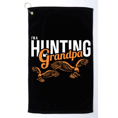 I'm a Hunting Grandpa Platinum Collection Golf Towel