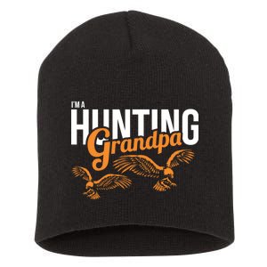 I'm a Hunting Grandpa Short Acrylic Beanie