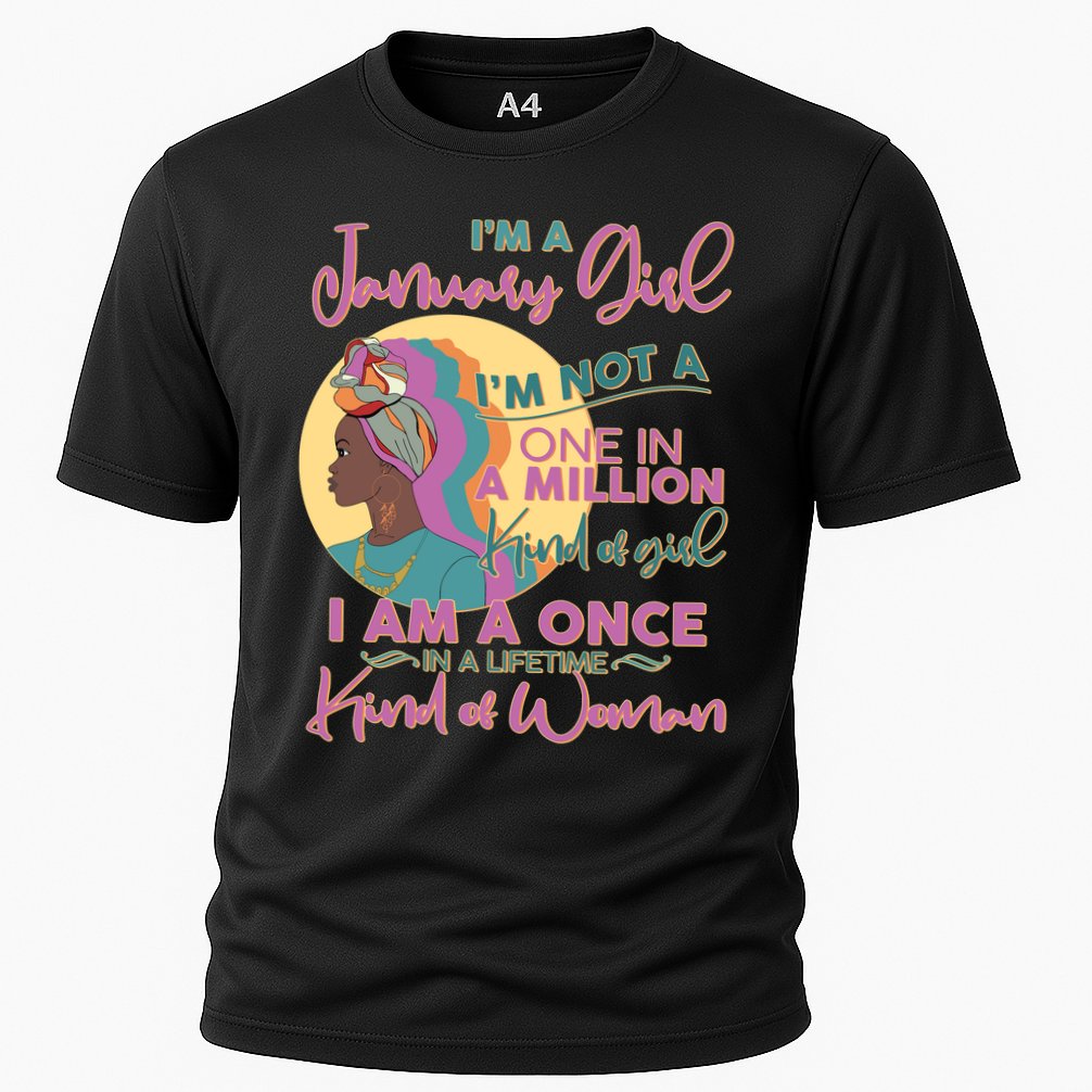 I'm A January Girl I Am A Once in A Lifetime Kind Of Woman Performance Shirt