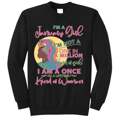 I'm A January Girl I Am A Once in A Lifetime Kind Of Woman Sweatshirt
