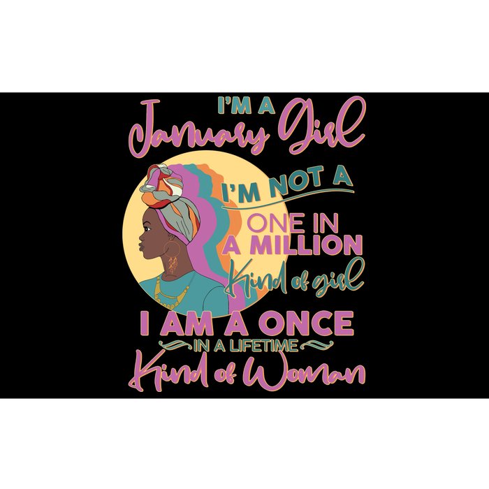 I'm A January Girl I Am A Once in A Lifetime Kind Of Woman Bumper Sticker