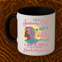 I'm A January Girl I Am A Once in A Lifetime Kind Of Woman Mug