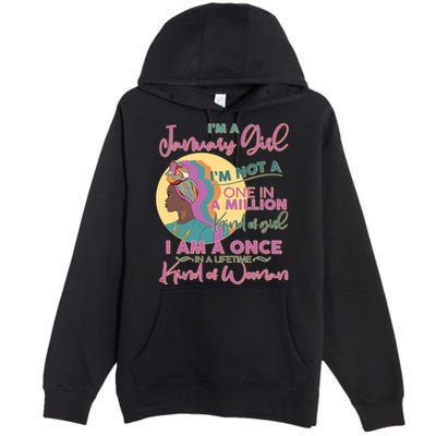 I'm A January Girl I Am A Once in A Lifetime Kind Of Woman Premium Pullover Hoodie