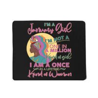 I'm A January Girl I Am A Once in A Lifetime Kind Of Woman Mousepad