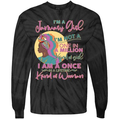 I'm A January Girl I Am A Once in A Lifetime Kind Of Woman Tie-Dye Long Sleeve Shirt