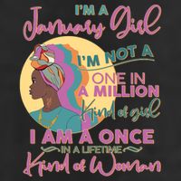 I'm A January Girl I Am A Once in A Lifetime Kind Of Woman Hat