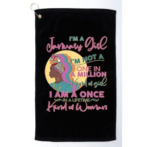 I'm A January Girl I Am A Once in A Lifetime Kind Of Woman Platinum Collection Golf Towel