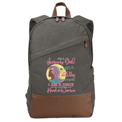 I'm A January Girl I Am A Once in A Lifetime Kind Of Woman Cotton Canvas Backpack