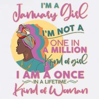 I'm A January Girl I Am A Once in A Lifetime Kind Of Woman Garment-Dyed Sweatshirt