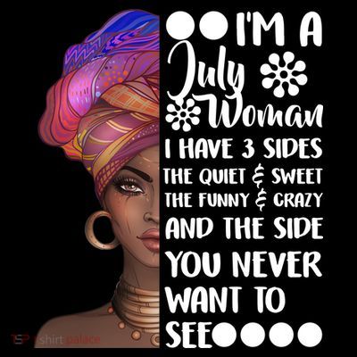 I'm A July Woman Cute Birthday T-Shirt