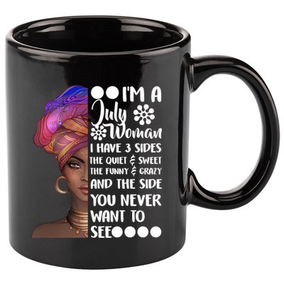 I'm A July Woman Cute Birthday 11oz C Handle Ceramic Mug