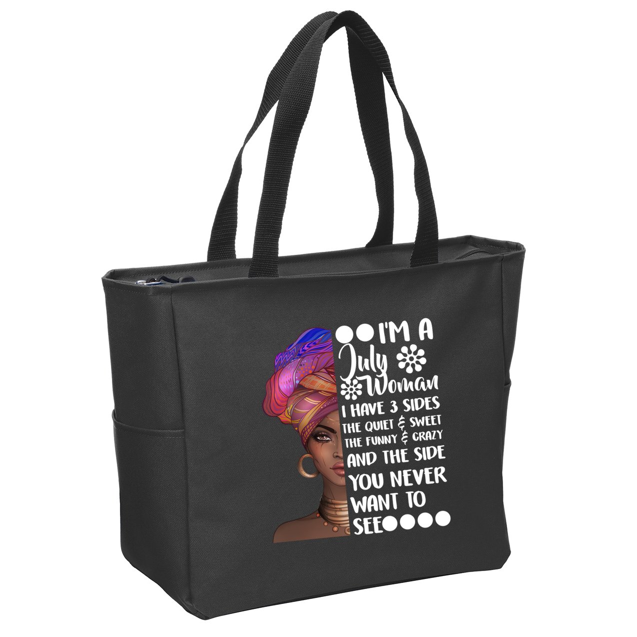 I'm A July Woman Cute Birthday Zip Tote Bag