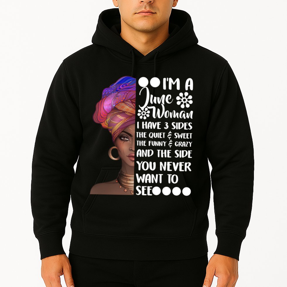 I'm a June Woman Cute Birthday Hoodie