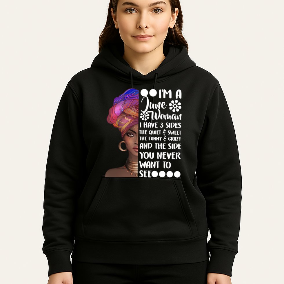 I'm a June Woman Cute Birthday Hoodie