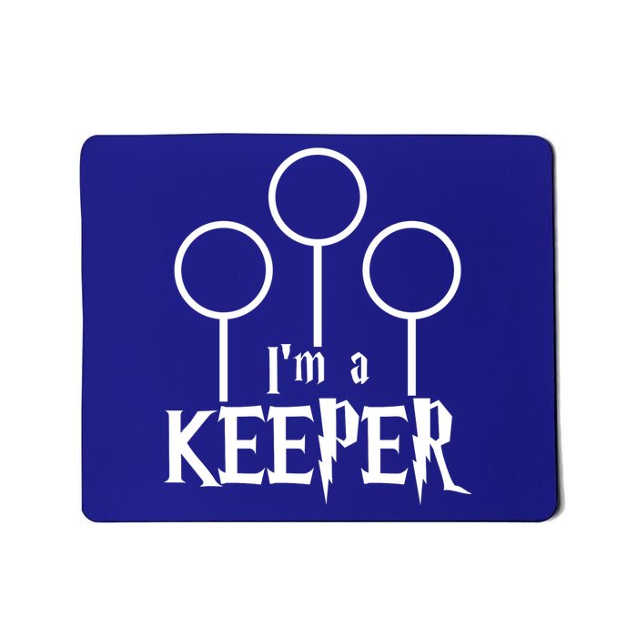 I'm A Keeper Mousepad