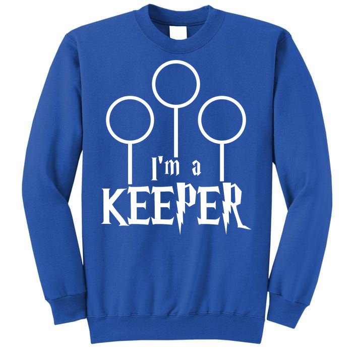 I'm A Keeper Tall Sweatshirt