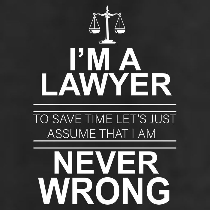 I'm a Lawyer Let's Assume I'm Never Wrong Cool Comfort Performance Bucket Hat