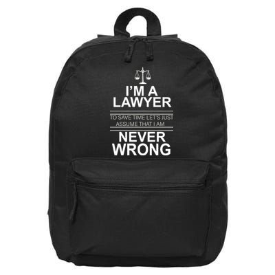 I'm a Lawyer Let's Assume I'm Never Wrong 16 in Basic Backpack