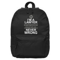 I'm a Lawyer Let's Assume I'm Never Wrong 16 in Basic Backpack