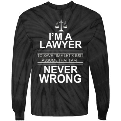 I'm a Lawyer Let's Assume I'm Never Wrong Tie-Dye Long Sleeve Shirt