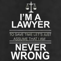 I'm a Lawyer Let's Assume I'm Never Wrong Golf Towel