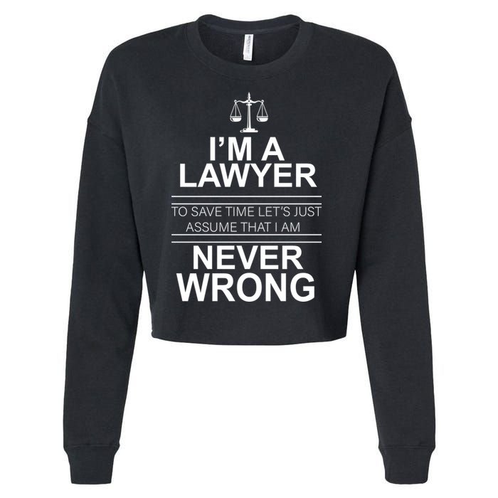 I'm a Lawyer Let's Assume I'm Never Wrong Cropped Pullover Crew