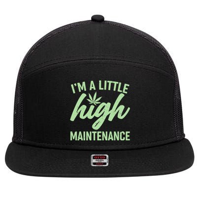 I'm A Little High Maintenance 7 Panel Mesh Trucker Snapback Hat