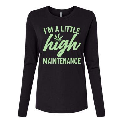 I'm A Little High Maintenance Womens Cotton Relaxed Long Sleeve T-Shirt