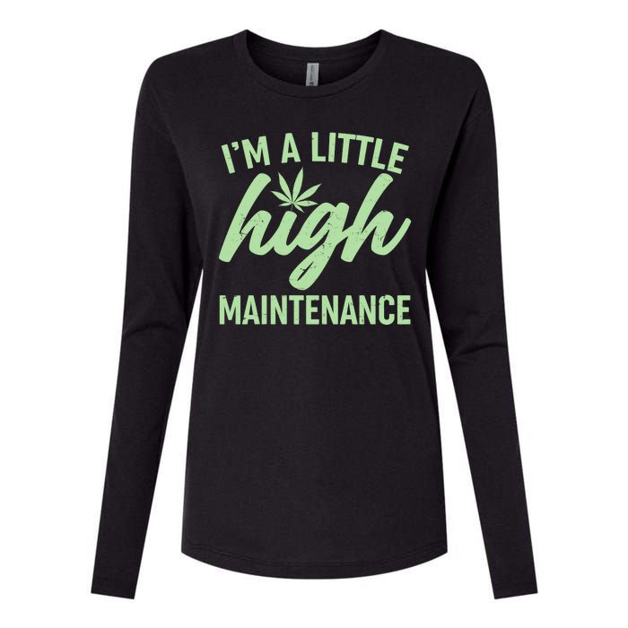 I'm A Little High Maintenance Womens Cotton Relaxed Long Sleeve T-Shirt