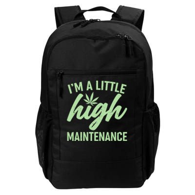 I'm A Little High Maintenance Daily Commute Backpack