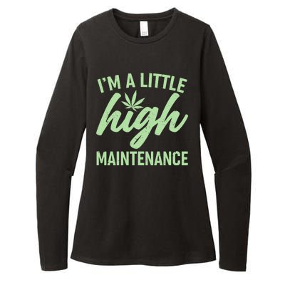 I'm A Little High Maintenance Womens CVC Long Sleeve Shirt