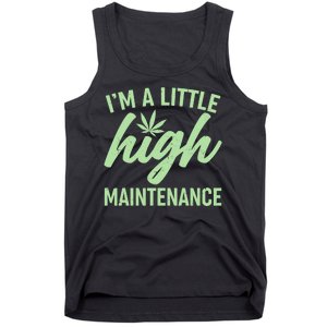 I'm A Little High Maintenance Tank Top