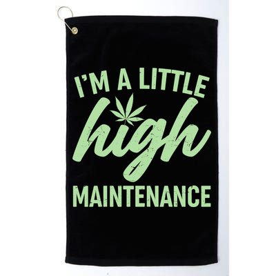 I'm A Little High Maintenance Golf Towel