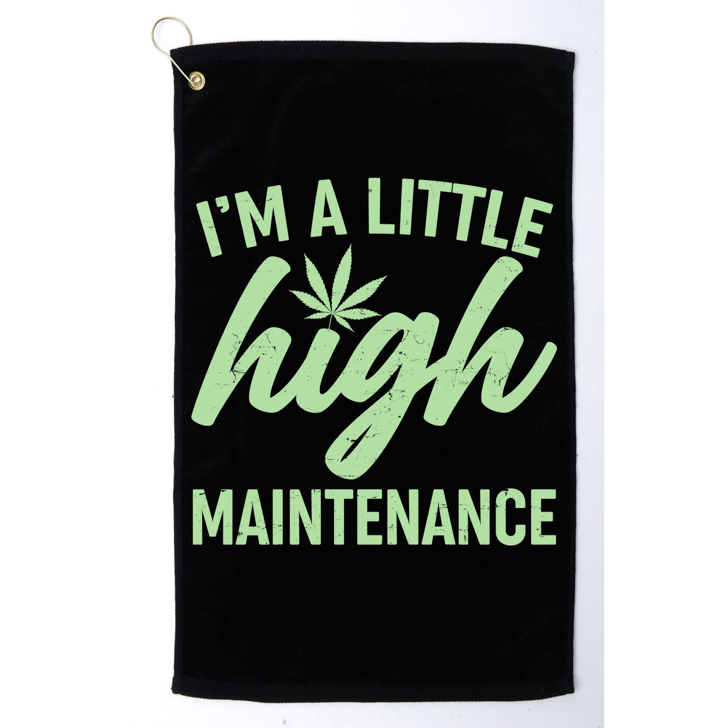 I'm A Little High Maintenance Golf Towel