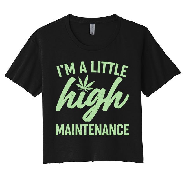 I'm A Little High Maintenance Crop Top