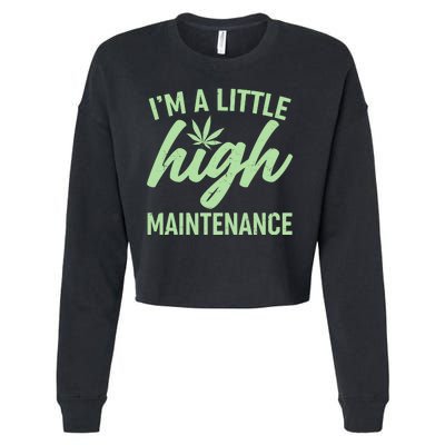 I'm A Little High Maintenance Cropped Pullover Crew