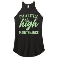 I'm A Little High Maintenance Women's Perfect Tri Rocker Tank