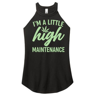 I'm A Little High Maintenance Women's Perfect Tri Rocker Tank