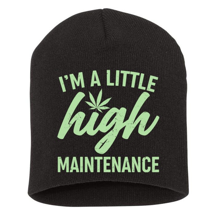 I'm A Little High Maintenance Short Acrylic Beanie