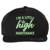 I'm A Little High Maintenance Wool Snapback Cap