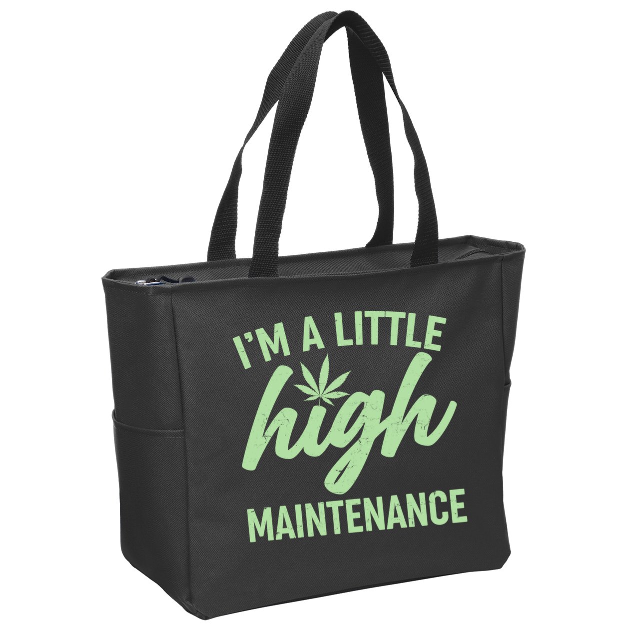 I'm A Little High Maintenance Zip Tote Bag