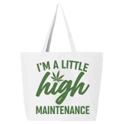 I'm A Little High Maintenance 25L Jumbo Tote