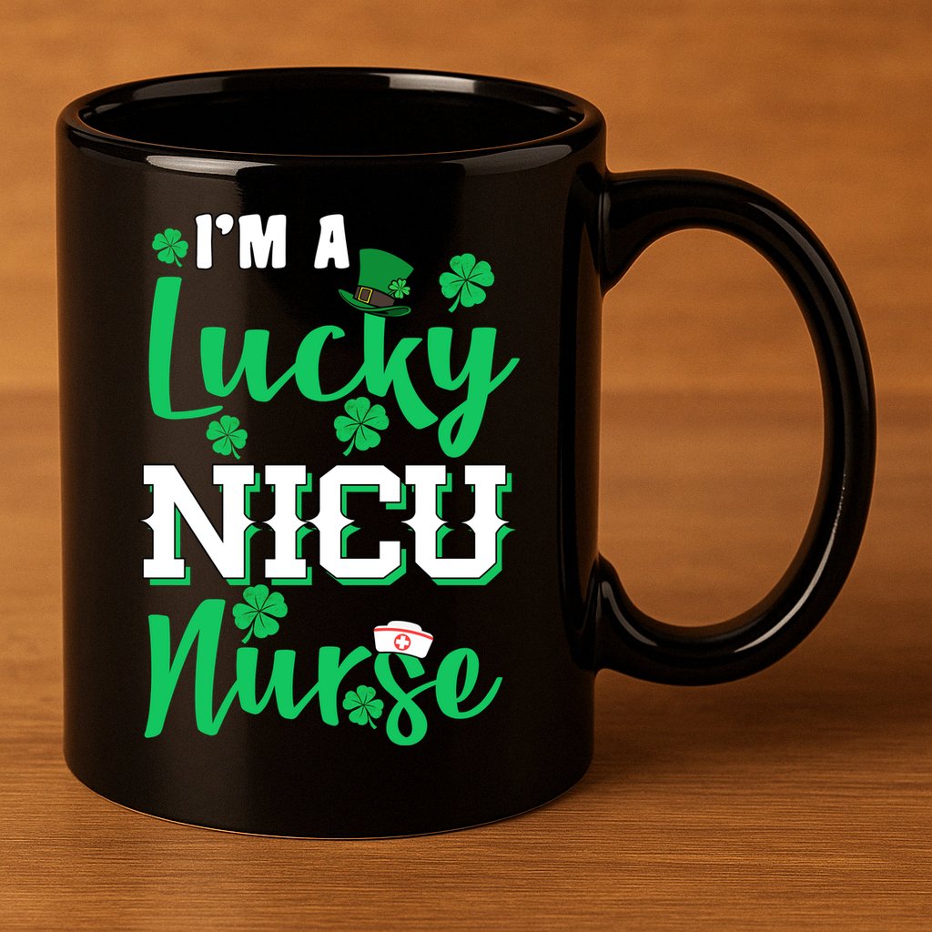 I'm A Lucky Nicu Nurse St Patrick's Day 11oz C Handle Ceramic Mug