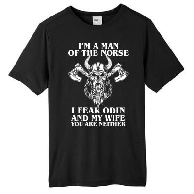 I'm A Man Of the Norse I Fear Odin And My Wife You Are Neither Tall Fusion ChromaSoft Performance T-Shirt