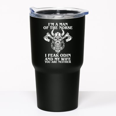 I'm A Man Of the Norse I Fear Odin And My Wife You Are Neither Tumbler