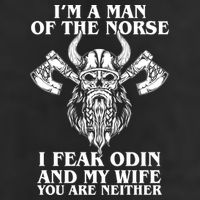 I'm A Man Of the Norse I Fear Odin And My Wife You Are Neither Tumbler