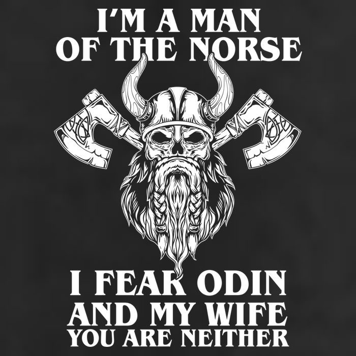 I'm A Man Of the Norse I Fear Odin And My Wife You Are Neither Tumbler